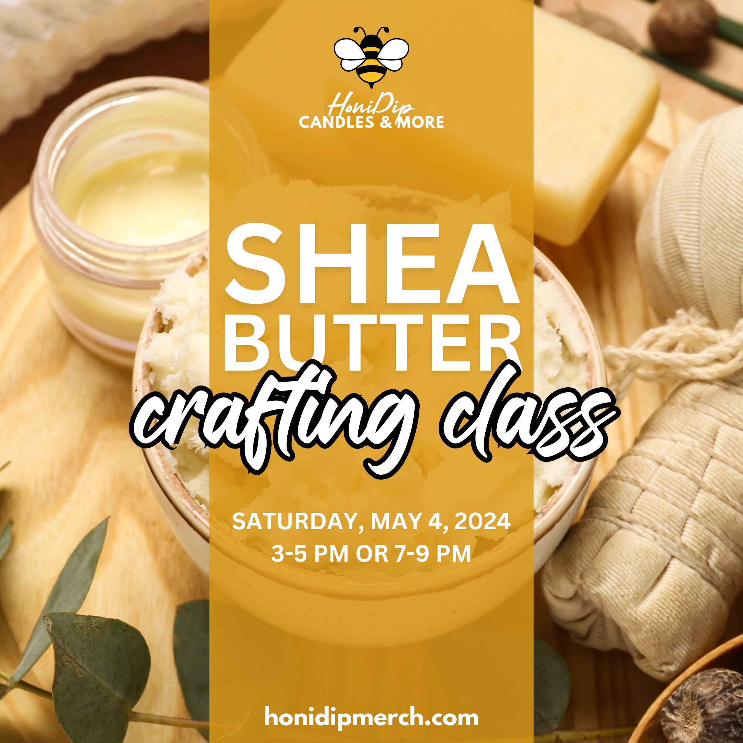 Shea Butter Crafting May 2024 Honidip Candles N More